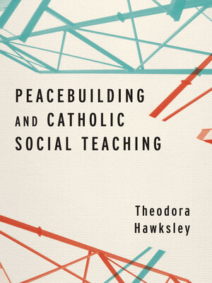 cover image of Peacebuilding and Catholic Social Teaching